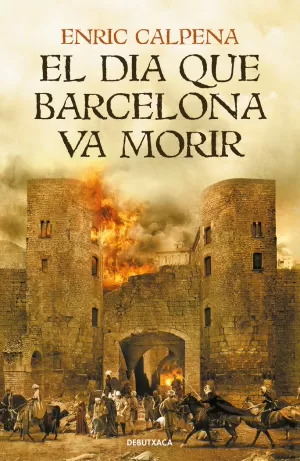 EL DIA QUE BARCELONA VA MORIR