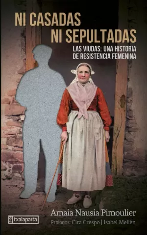NI CASADAS NI SEPULTADAS - LAS VIUDAS, UNA HISTORI