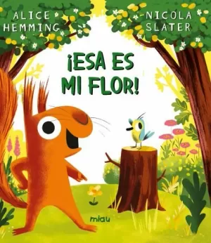 ¡ESA ES MI FLOR! ¡ESA ES MI FLOR!