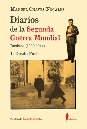 DIARIOS DE LA SEGUNDA GUERRA MUNDIAL. 1 DESDE PARÍS