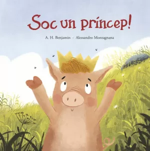 SOC UN PRÍNCEP!