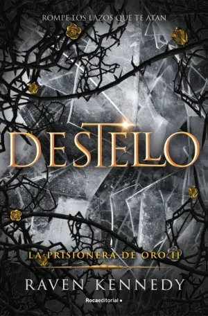 DESTELLO (LA PRISIONERA DE ORO 2)
