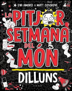 LA PITJOR SETMANA DEL MON - DILLUNS