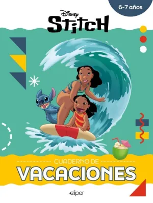 STITCH. CUADERNO DE VACACIONES (6-7 AÑOS)