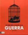 LO QUE NO LE GUSTA A LA GUERRA