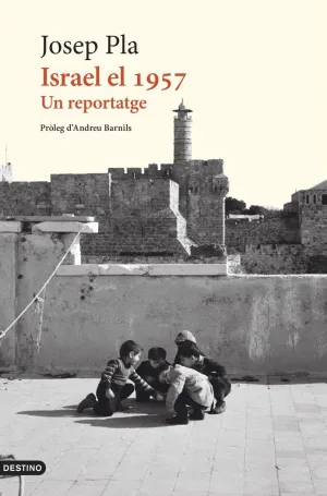 ISRAEL EL 1957:UN REPORTATGE