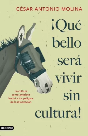 IQUÉ BELLO SERÁ VIVIR SIN CULTURA!