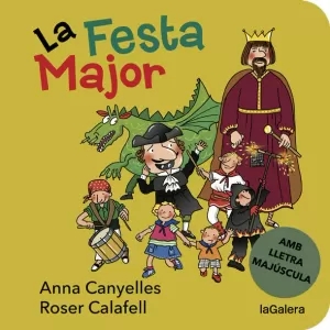 LA FESTA MAJOR LA FESTA MAJOR