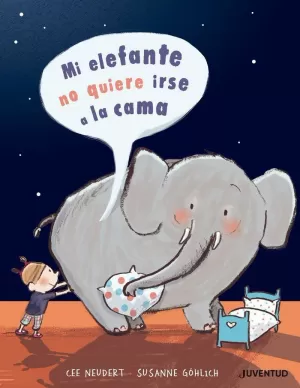 MI ELEFANTE NO QUIERE IRSE A CASA