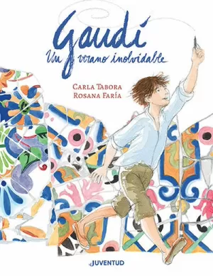 GAUDI, UN VERANO INOLVIDABLE