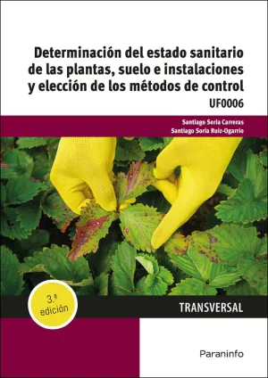 DETERMINACIÓN DEL ESTADO SANITARIO DE LAS PLANTAS, SUELO E INSTALACIONES Y ELECC
