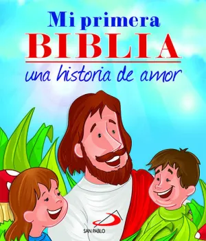 MI PRIMERA BIBLIA, UNA HISTORIA DE AMOR