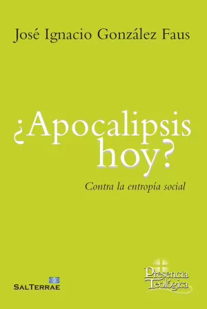 ¿APOCALIPSIS HOY?