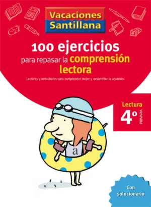 VACACIONES SANTILLANA 100 EJERCICIO PARA MEJORAR LA COMPRESION LECTORA 4 LECTURA