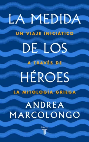 LA MEDIDA DE LOS HÉROES