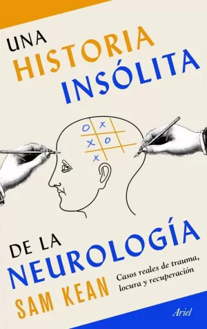LA HISTORIA INSÓLITA DE LA NEUROLOGÍA