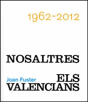 NOSALTRES ELS VALENCIANS JOAN FUSTER