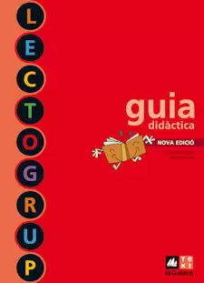 GUIA DIDÀCTICA LECTOGRUP NOVA EDICIÓ