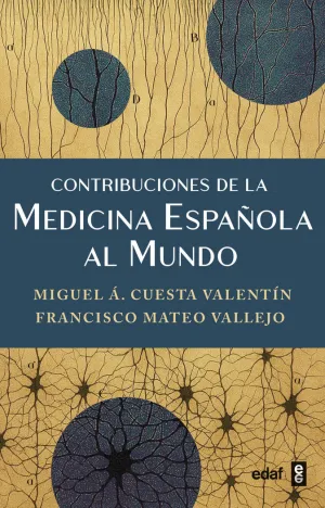 CONTRIBUCIONES DE LA MEDICINA ESPAÑOLA AL MUNDO