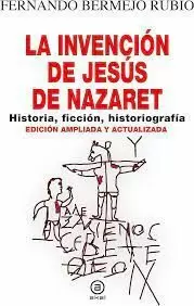 INVENCION DE JESUS DE NAZARET, LA