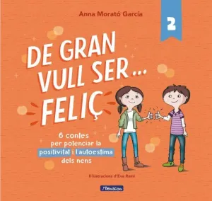 DE GRAN VULL SER... FELIÇ 2