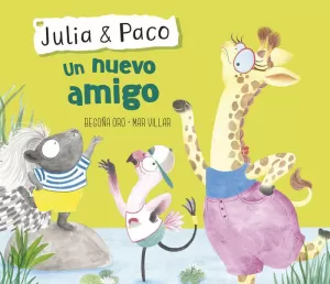 UN NUEVO AMIGO (JULIA & PACO. ALBUM ILUSTRADO)