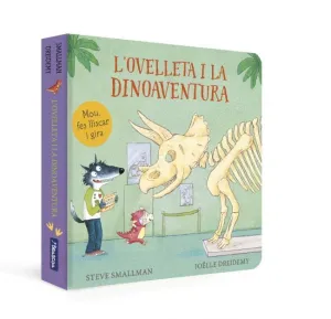 L'OVELLETA I LA DINOAVENTURA (L'OVELLETA QUE VA VENIR A SOPAR. LL