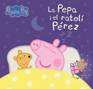 LA PORQUETA PEPA I EL RATOLI PEREZ