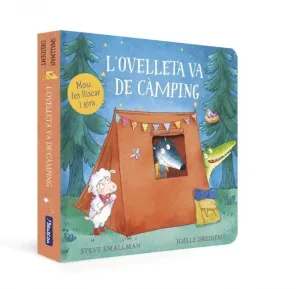 L'OVELLETA VA DE CÀMPING (L'OVELLETA QUE VA VENIR A SOPAR. LLIBRE DE CARTRÓ)