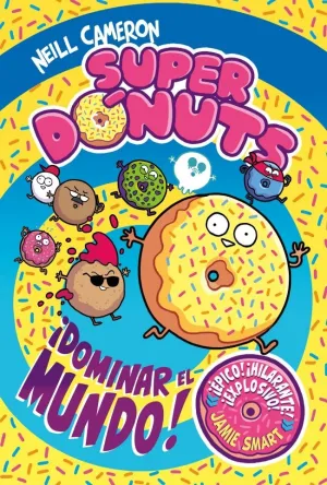 SUPER DONUTS 1. CONQUISTAR EL MUNDO