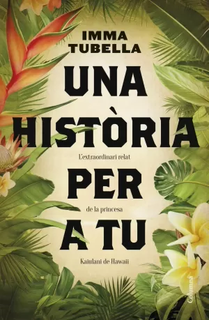 UNA HISTORIA PER A TU