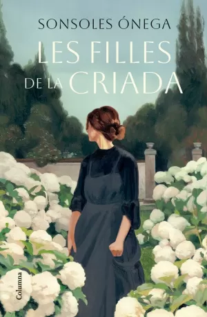 LES FILLES DE LA CRIADA LES FILLES DE LA CRIADA