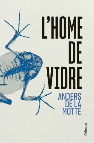 L´HOME DE VIDRE L´HOME DE VIDRE