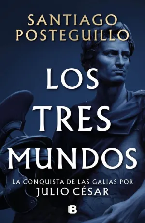 LOS TRES MUNDOS (SERIE JULIO CÉSAR 3)