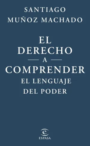 EL DERECHO A COMPRENDER EL LENGUAJE DEL PODER