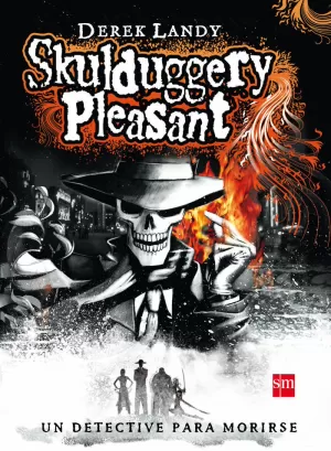 SKULDUGGERY PLEASANT,UN DETECTIVE PARA M