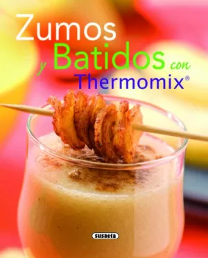 ZUMOS Y BATIDOS CON THERMOMIX (EL RINCÓN DEL PALADAR)