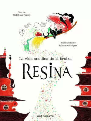 VIDA ANODINA DE LA BRUIXA RESINA, LA