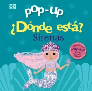 POP-UP. ¿DONDE ESTA? SIRENAS POP-UP. ¿DONDE ESTA? SIRENAS
