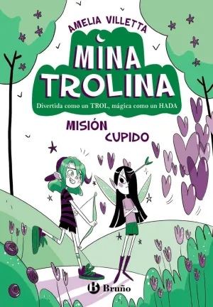 MINA TROLINA, 3. MISIÓN CUPIDO