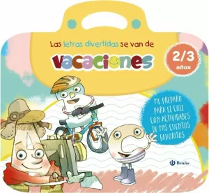 LETRAS DIVERTIDAS SE VAN DE VACACIONES, LAS. 2-3 AÑOS