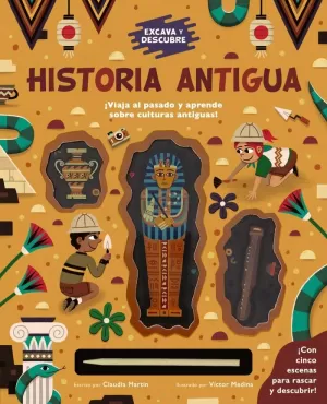 EXCAVA Y DESCUBRE: HISTORIA ANTIGUA