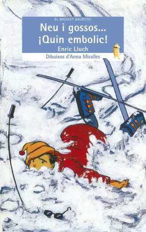 NEU I GOSSOS..¡QUIN EMBOLIC!