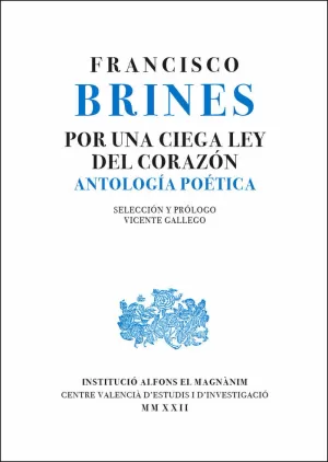 POR UNA CIEGA LEY DEL CORAZON. ANTOLOGIA POETICA