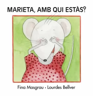 MARIETA, AMB QUI ESTÀS? (MAJ.)