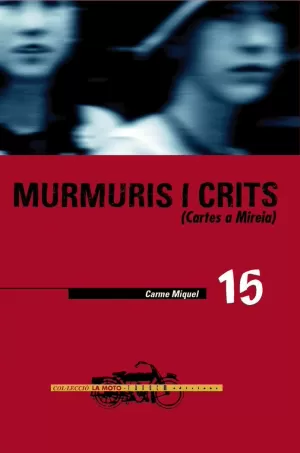 MURMURIS I CRITS,CARTES A MIREIA