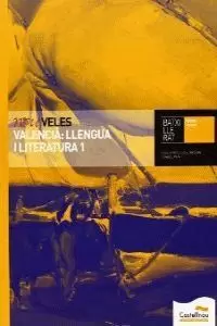 NOU VELES. VALENCIÀ: LLENGUA I LITERATURA 1. BATXILLERAT