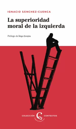 SUPERIORIDAD MORAL DE LA IZQUIERDA, LA