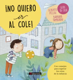 ­NO QUIERO IR AL COLE!.(PEQUEÑOS GRANDES RETOS)