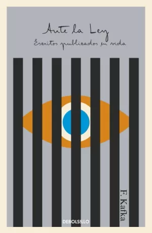 ANTE LA LEY. ESCRITOS PUBLICADOS EN VIDA